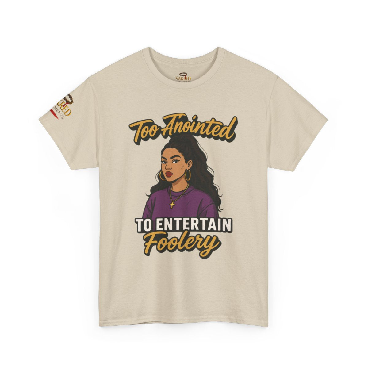 Funny Women Heavy Cotton Tee - "Too Anointed to Entertain Foolery" (1 Corinthians 15:33)